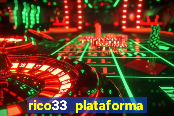 rico33 plataforma de jogos